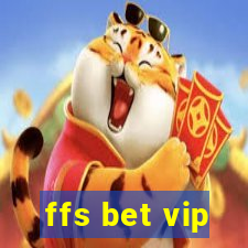 ffs bet vip